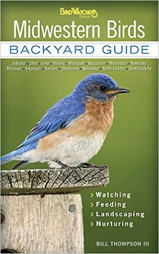 Midwestern Birds Backyard Guide Watching Feeding Landscaping Nurturing Indiana Ohio Iowa Illinois Michigan Wisconsin Minnesota Dakota Bird Watcher S Digest Backyard Guide Thompson Bill 0789172004220 Amazon Com Books