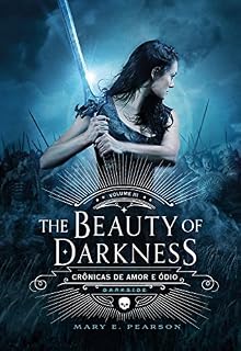 Livro The Beauty of Darkness (Crônicas de Amor e Ódio Livro 3)