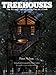 Treehouses: The Art and Craft of Living Out on a Limb by 