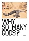 Why So Many Gods? Paperback – April 1, 2002