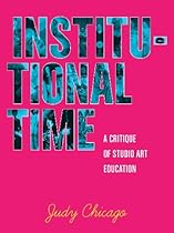 Institutional Time: A Critique of Studio Art Education