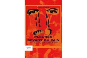 Pleurer devant du pain (PAROLES) (French Edition)