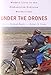 Under the Drones: Modern Lives in the Afghanistan-Pakistan Borderlands - Book by Fariba Nawa