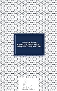 Livro Arquitetura Virtual: Produção do Espaço Cenográfico
