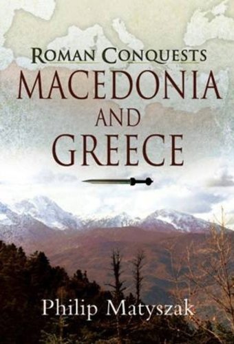 Roman Conquests: Macedonia and Greece