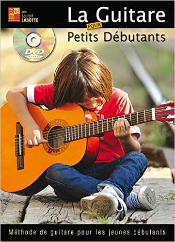 Amazon Fr La Guitare Pour Petits Debutants 1 Livre 1 Dvd Laurent Labotte Livres