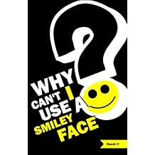 Why Can't I Use A Smiley Face? Stories From One Month In America