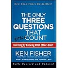 The Only Three Questions That Still Count: Investing By Knowing What Others Don't