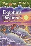Dolphins at Daybreak (Magic Tree House)