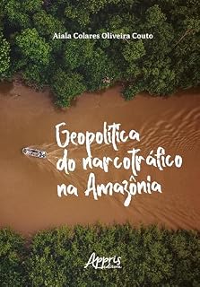 Livro Geopolítica do Narcotráfico na Amazônia