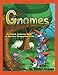 Gnomes: An Adult Coloring Book of Gnomes Throughout Time by Daniel Savage