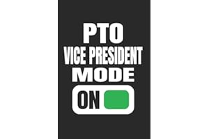 PTO Vice President Mode On: Funny Gift Notebook for Moms Dads School PTO Volunteers (Journal, Diary)