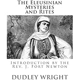 The Eleusinian Mysteries and Rites