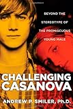 Challenging Casanova: Beyond the Stereotype of the Promiscuous Young Male