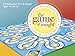 The Game of Insight: An Interactive Way to Know Yourself & Create the Life You Want (with gameboard) by