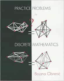 Practice Problems in Discrete Mathematics: Obrenic, Bojana ...