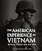The American Experience in Vietnam: Reflections on an Era by The Editors of Boston Publishing Company