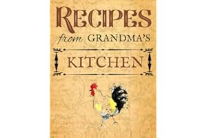 Recipes From Grandma's Kitchen: Blank Recipe Book For Grandma To Write In | Big Empty Two Page Custom Cook Book Journal