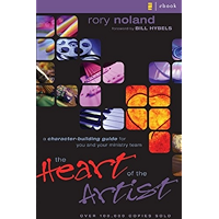 The Heart of the Artist: A Character-Building Guide for You and Your Ministry Team book cover