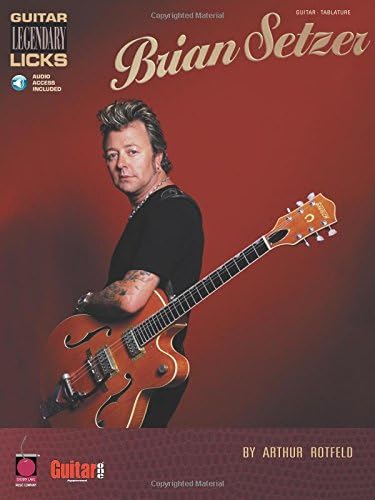Brian Setzer - Guitar Legenda Licks. Includes Audio Online (Guitar Legendary Licks)