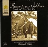 Honor To Our Soldiers: Music Of The Civil War