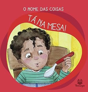 Livro O nome das coisas: Tá na mesa!