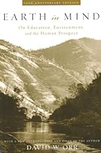 Earth in Mind: On Education, Environment, and the Human Prospect