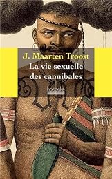 La  vie sexuelle des cannibales