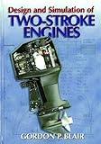 Design and Simulation of Two-Stroke Engines (Premiere Series Books)