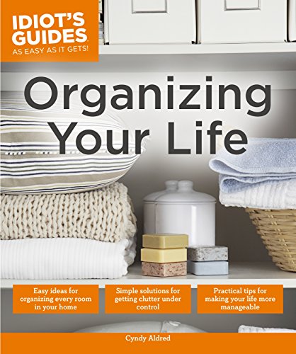 Download Organizing Your Life (Idiot's Guides) Download Organizing Your Life (Idiot's Guides)