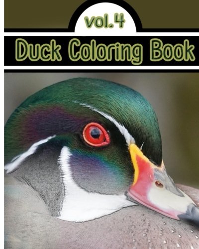 Download Duck Coloring Book Vol.4: Stress Relieving Duck designs for Adult! (Volume 4)