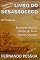 Livro LIVRO DO DESASSOCEGO - III Volume: "Imagens do: (ou para o:) Livro do Desassocego" (III Volume - ILD 3)