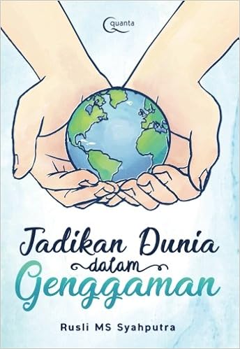 Jadikan Dunia Dalam Genggaman Indonesian Edition Syahputra Rusli Ms 9786020449050 Amazon Com Books