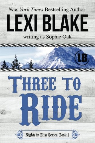 Three to Ride (Nights in Bliss, Colorado Book 1)