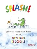 Splash!: Easy Piano Pieces About Water by 