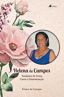 Livro Helena de Campos: sinônimo de força, garra e determinação