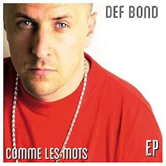 Comme Tu Le Sens By Def Bond On Amazon Music Amazon Com