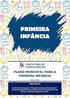Livro Primeira Infância: Plano Municipal para a Primeira Infância (Documento Público Livro 1)