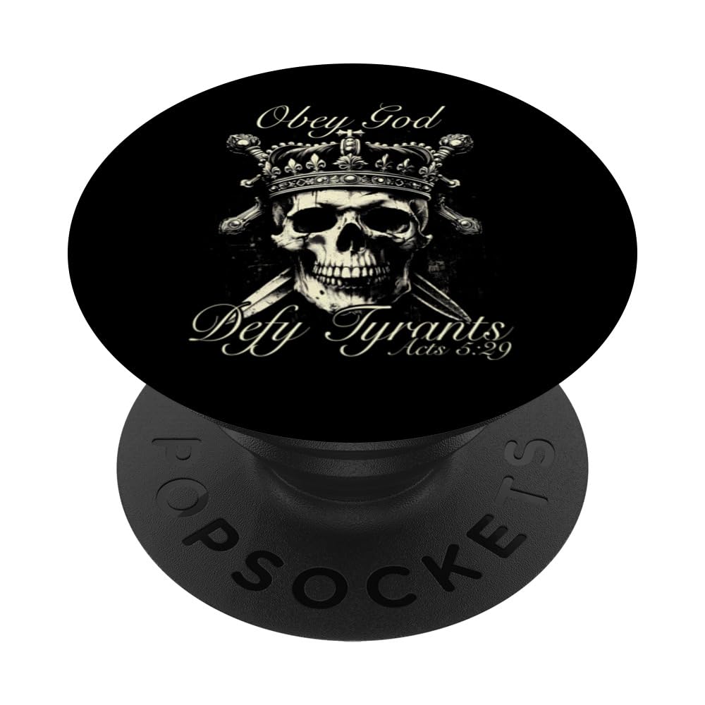 Skull Obey the Lord God Defy Tyrants Acts 5:29 PopSockets Adhesive PopGrip