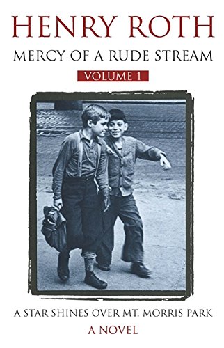 Mercy of a Rude Stream Volume a Star (v. 1) by Henry Roth