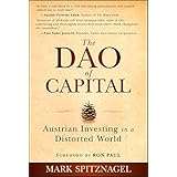 The Dao of Capital: Austrian Investing in a Distorted World