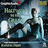 Halfway to the Grave [dramatized adaptation]
