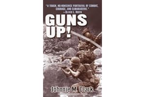 Guns Up!: A Firsthand Account of the Vietnam War