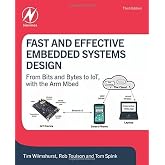 Fast and Effective Embedded Systems Design: From bits and bytes to IoT, with the Arm Mbed