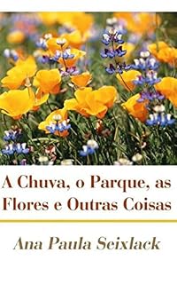 Livro A chuva, o parque, as flores e outras coisas