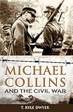 Front cover for the book Michael Collins and The Civil War by T. Ryle Dwyer
