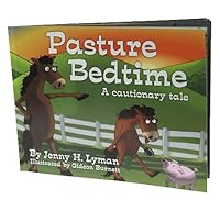 Pasture Bedtime: A Cautionary Tale 0985100532 Book Cover