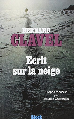 [E.b.o.o.k] Écrit sur la neige: Propos recueillis par Maurice Chavardès (Les Grands auteurs) (French Edition<br />T.X.T