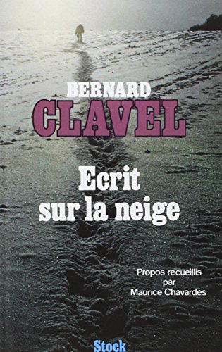 !Best Écrit sur la neige: Propos recueillis par Maurice Chavardès (Les Grands auteurs) (French Edition<br />R.A.R