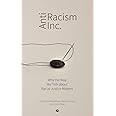 Antiracism Inc.: Why the Way We Talk About Racial Justice Matters